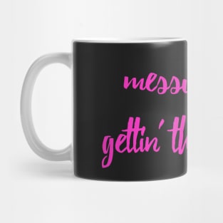 Messy Bun Gettin' Things Done Mug